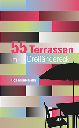 55 Terrassen im Dreiländereck