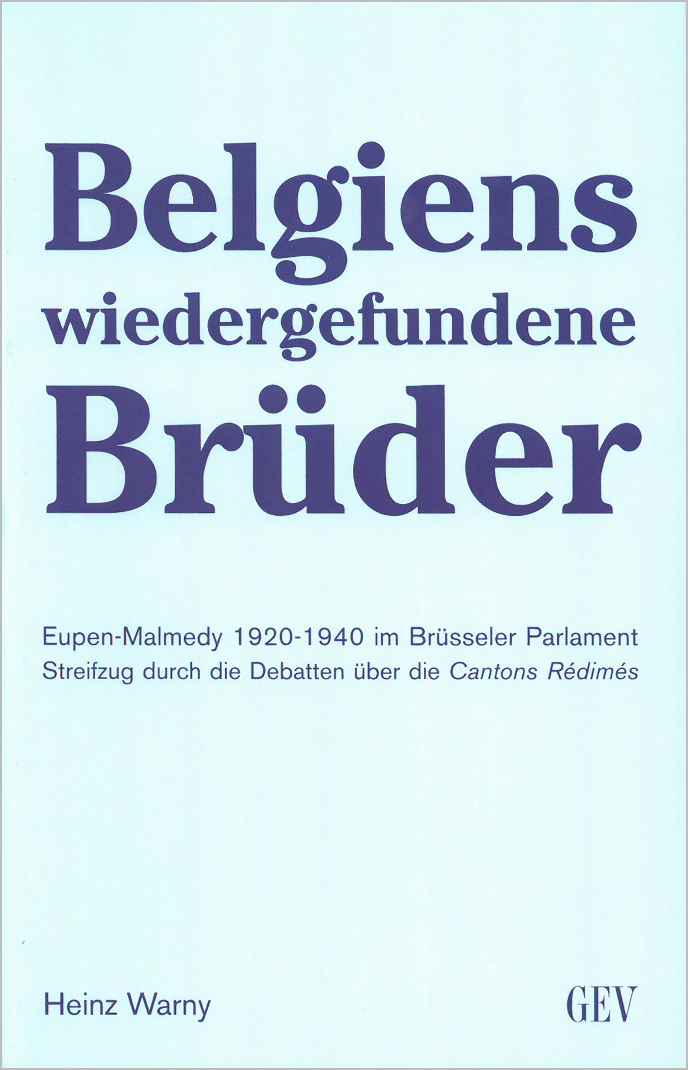 Belgiens wiedergefundene Brüder Belgiens wiedergefundene Brüder
