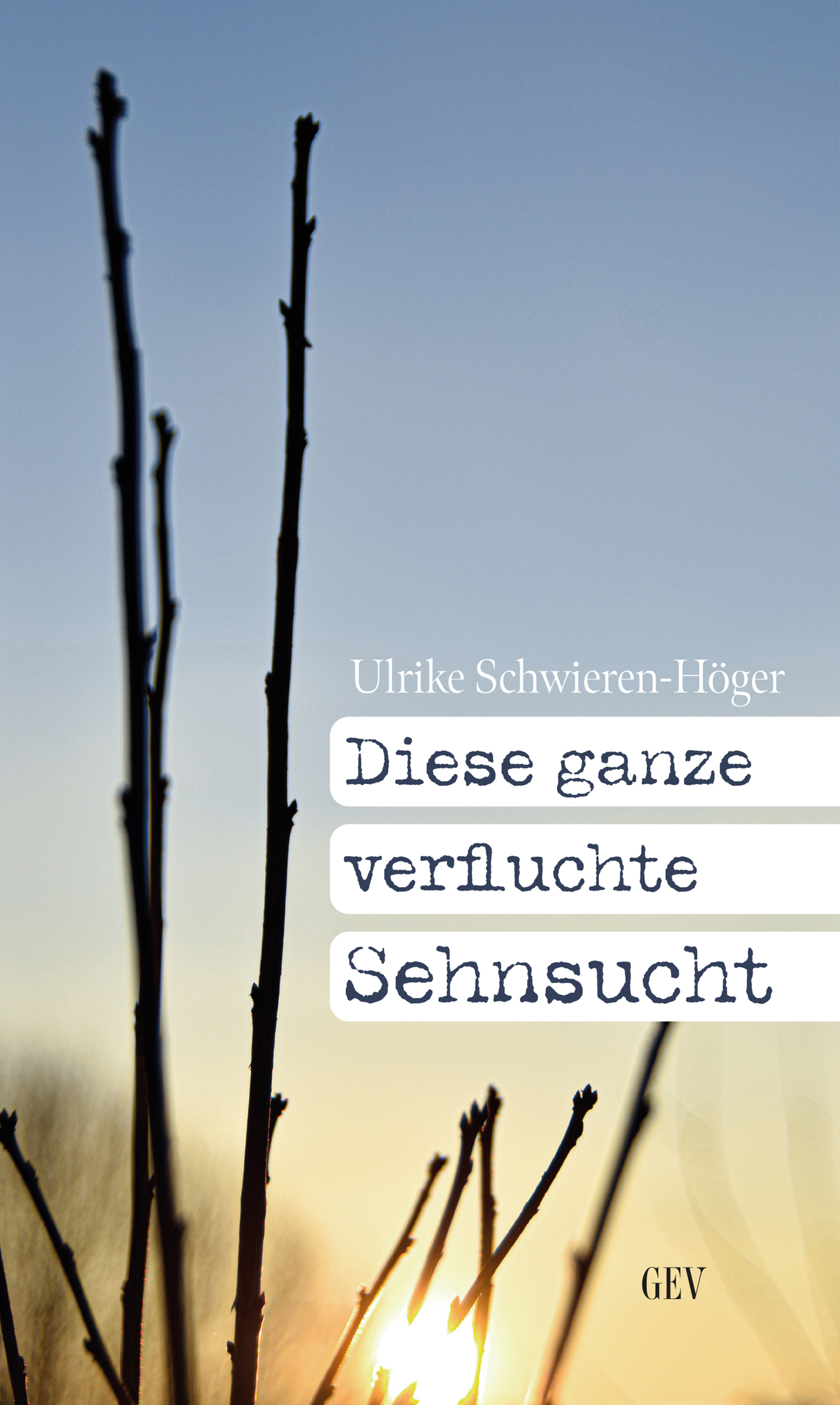 Diese ganze verfluchte Sehnsucht Diese ganze verfluchte Sehnsucht