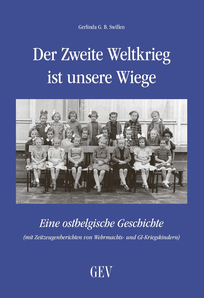 Der Zweite Weltkrieg ist unsere Wiege Der Zweite Weltkrieg ist unsere Wiege