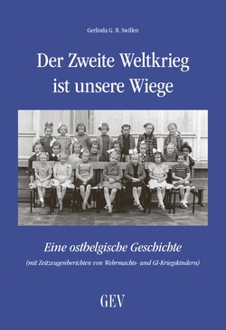 Der Zweite Weltkrieg ist unsere Wiege