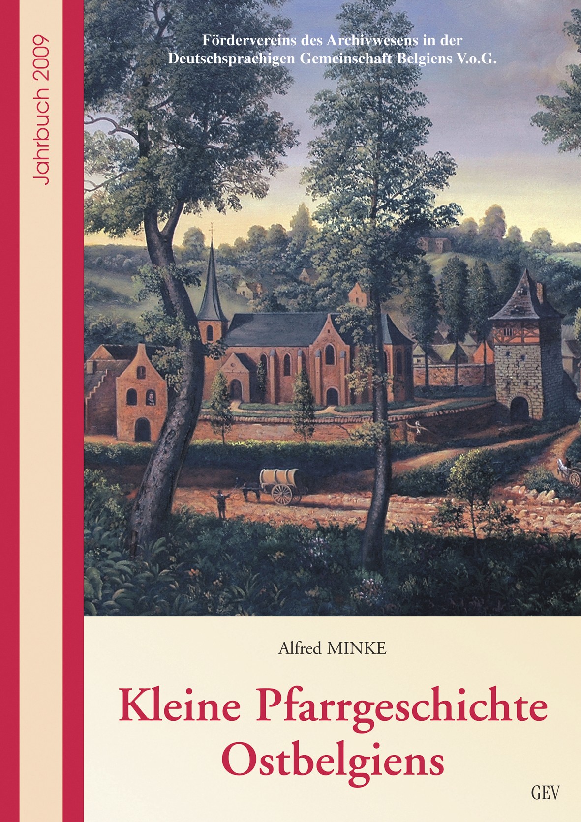 Kleine Pfarrgeschichte Ostbelgiens Kleine Pfarrgeschichte Ostbelgiens