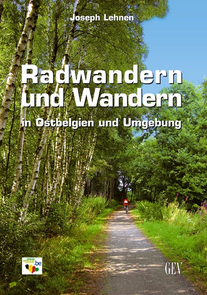 Radwandern und Wandern in Ostbelgien und Umgebung Radwandern und Wandern in Ostbelgien und Umgebung