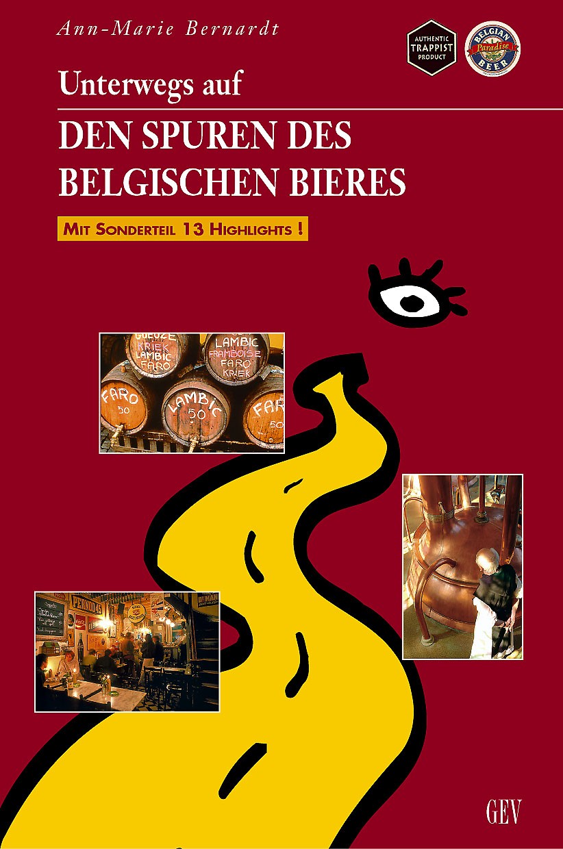 Unterwegs auf den Spuren des belgischen Bieres Unterwegs auf den Spuren des belgischen Bieres